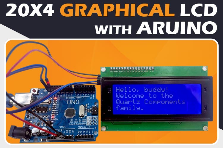 How to Interface 20x4 Graphical LCD Display with Arduino – QuartzComponents